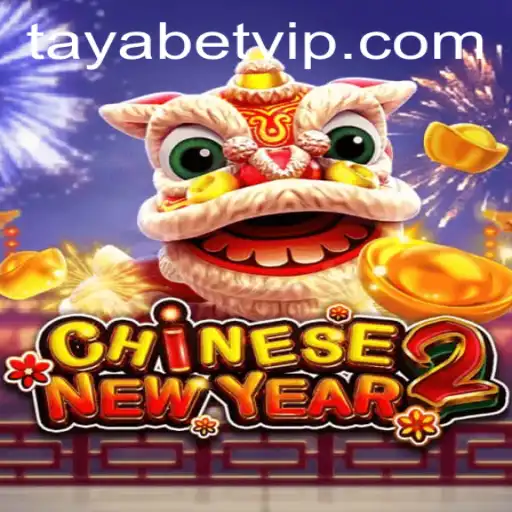 Discover the Excitement of CHINESENEWYEAR2 with TAYABET